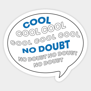 Cool Cool Cool No Doubt Sticker